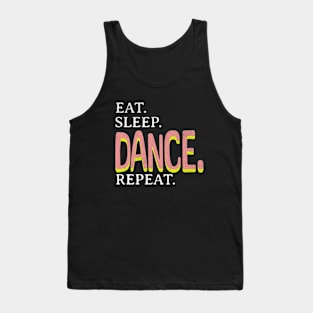 Eat. Sleep. Dance. Repeat. Tank Top